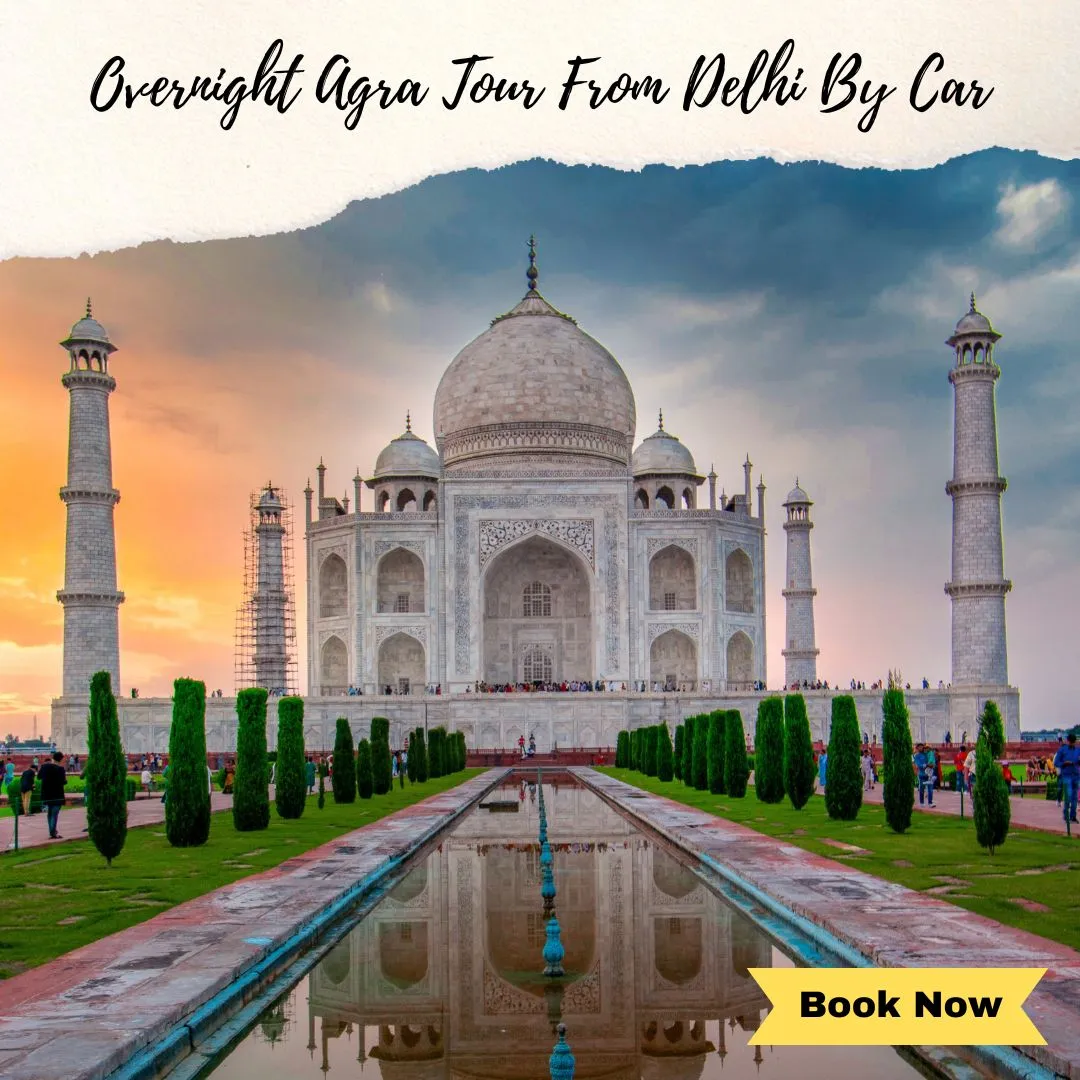 overnight agra tour from delhi by car