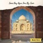 Same Day Agra tour By Train